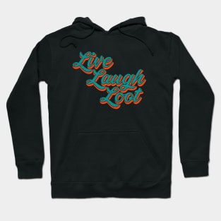 Live Laugh Loot (Worn - Teal Orange) Hoodie